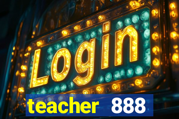 teacher 888 plataforma login